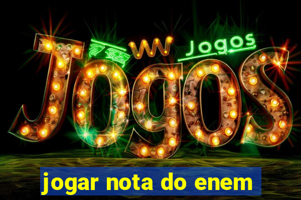 jogar nota do enem